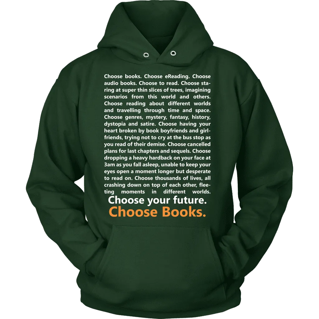 Choose Your Future, Choose Books Hoodie